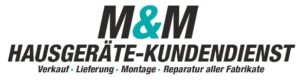 M&M Hausgeräte-Kundendienst